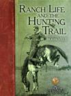 Image for Ranch life and the hunting trail