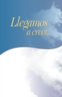 Image for Llegamos a Creer...