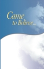 Image for Came To Believe