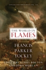 Image for The World in Flames : The Shorter Writings of Francis Parker Yockey