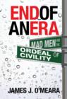 Image for End of an Era : Mad Men and the Ordeal of Civility