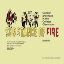 Image for Substance of Fire - Gender and Race in the College Classroom