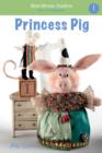 Image for Princess Pig: a short vowel adventure