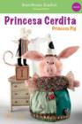 Image for Princess Pig / Princesa Cerdita: Spanish Bilingual Edition