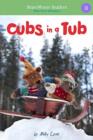Image for Cubs in a tub  : short vowel adventures