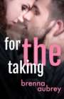 Image for For The Taking : A Standalone Marriage of Convenience Romance