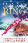 Image for Sleigh Bells Ring : A Magical Cowboy Christmas Romance