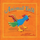Image for Animal talk: Mexican folk art animal sounds in English and Spanish