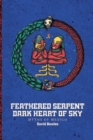 Image for Feathered serpent, dark heart of sky  : myths of Mexico
