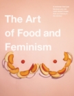 Image for The Art of Food and Feminism