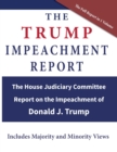 Image for The Trump Impeachment Report : The House Judiciary Committee Report on the Impeachment of Donald J. Trump