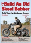 Image for How to Build an Old Skool Bobber : Build Your Own Bobber or Chopper