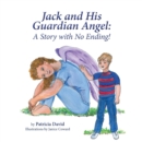 Image for Jack and His Guardian Angel : A Story with No Ending!