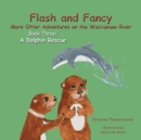 Image for Flash and Fancy More Otter Adventures on the Waccamaw River Book Three