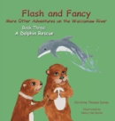 Image for Flash and Fancy More Otter Adventures on the Waccamaw River Book Three