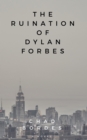 Image for Ruination of Dylan Forbes