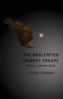 Image for The anglerfish comedy troupe: stories from the abyss