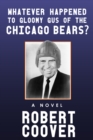 Image for Whatever Happened to Gloomy Gus of the Chicago Bears?