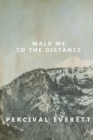 Image for Walk Me to the Distance