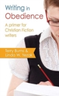 Image for Writing in Obedience - A Primer for Christian Fiction Writers