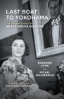 Image for Last boat to Yokohama: the life and legacy of Beate Sirota Gordon