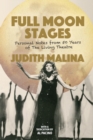 Image for Full moon stages: personal notes from 50 years of The Living Theatre