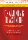 Image for Examining Reasoning : Classroom Techniques to Help Students Produce and Defend Claims