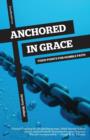 Image for Anchored in Grace : Fixed Points for Humble Faith