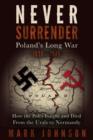 Image for Never Surrender : Poland&#39;s Long War