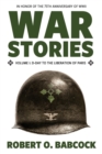 Image for War Stories Volume I : D-Day to the Liberation of Paris
