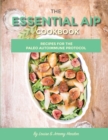Image for The Essential AIP Cookbook : 115+ Recipes For The Paleo Autoimmune Protocol Diet