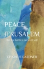 Image for PEACE IN JERUSALEM But the battle is not over yet!