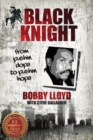 Image for Black Knight : from pushin dope to pushin hope