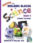 Image for Exploring the Building Blocks of Science Book 4 Student Textbook