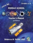 Image for Focus On Middle School Astronomy Teacher&#39;s Manual 3rd Edition