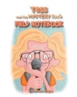 Image for Tess and the Mystery Rock Field Notebook