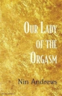Image for Our Lady of the Orgasm