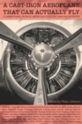 Image for A Cast-Iron Aeroplane That Can Actually Fly : Commentaries from 80 Contemporary American Poets on Their Prose Poetry