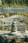 Image for Stones Ripe for Sowing