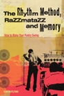Image for The Rhythm Method, Razzamatazz, and Memory