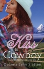 Image for Kiss A Cowboy (Kiss A Cowboy Series Book One)