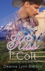 Image for A Kiss for Colt (Kiss a Cowboy Series Book Two)