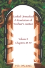 Image for Ezekiel Unmasked a Revelation of Yeshua&#39;s Justice