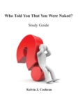 Image for Study Guide - Who Told You That You Were Naked?
