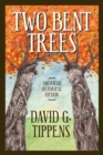 Image for Two Bent Trees