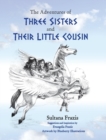 Image for The Adventures of Three Sisters and Their Little Cousin