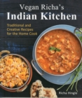 Image for Vegan Richa&#39;s Indian kitchen  : traditional and creative recipes for the home cook