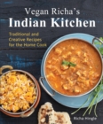 Image for Vegan Richa&#39;s Indian kitchen: traditional and creative recipes for the home cook