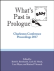 Image for What’s Past is Prologue : Charleston Conference Proceedings, 2017