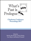Image for What&#39;s past is prologue: Charleston Conference proceedings, 2017